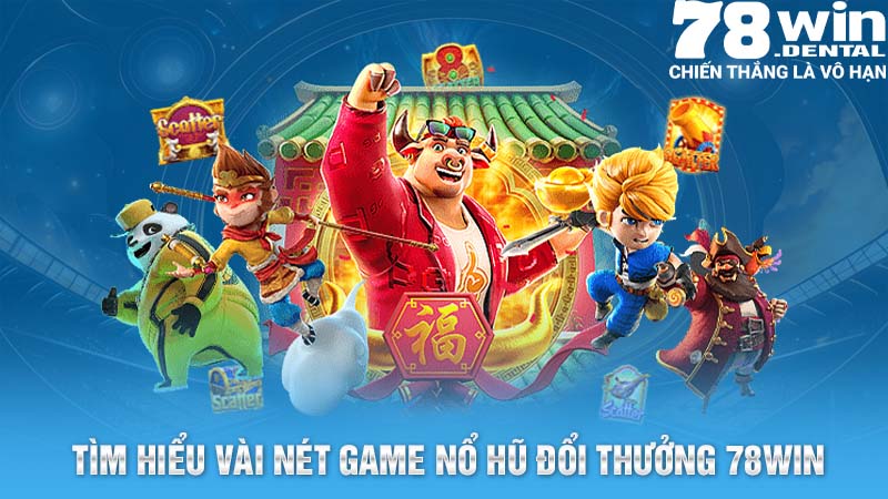 Nổ Hũ Đổi Thưởng Đỉnh Cao Giải Trí Xanh Chín Số 1 Thị Trường 4 Tìm hiểu vài nét game nổ hũ đổi thưởng