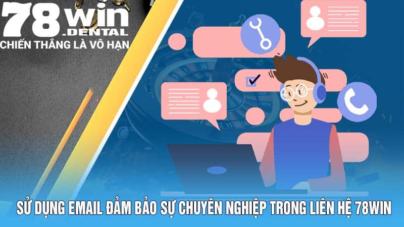 Liên Hệ 78Win - Xử Lý Vấn Đề Nhanh Chóng, Triệt Để 2 Sử dụng email đảm bảo sự chuyên nghiệp trong liên hệ 78Win