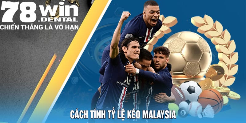 Tỷ Lệ Kèo Malaysia Hướng Dẫn Toàn Diện Cho Newbie 5 Cách Tính Tỷ Lệ Kèo Malaysia
